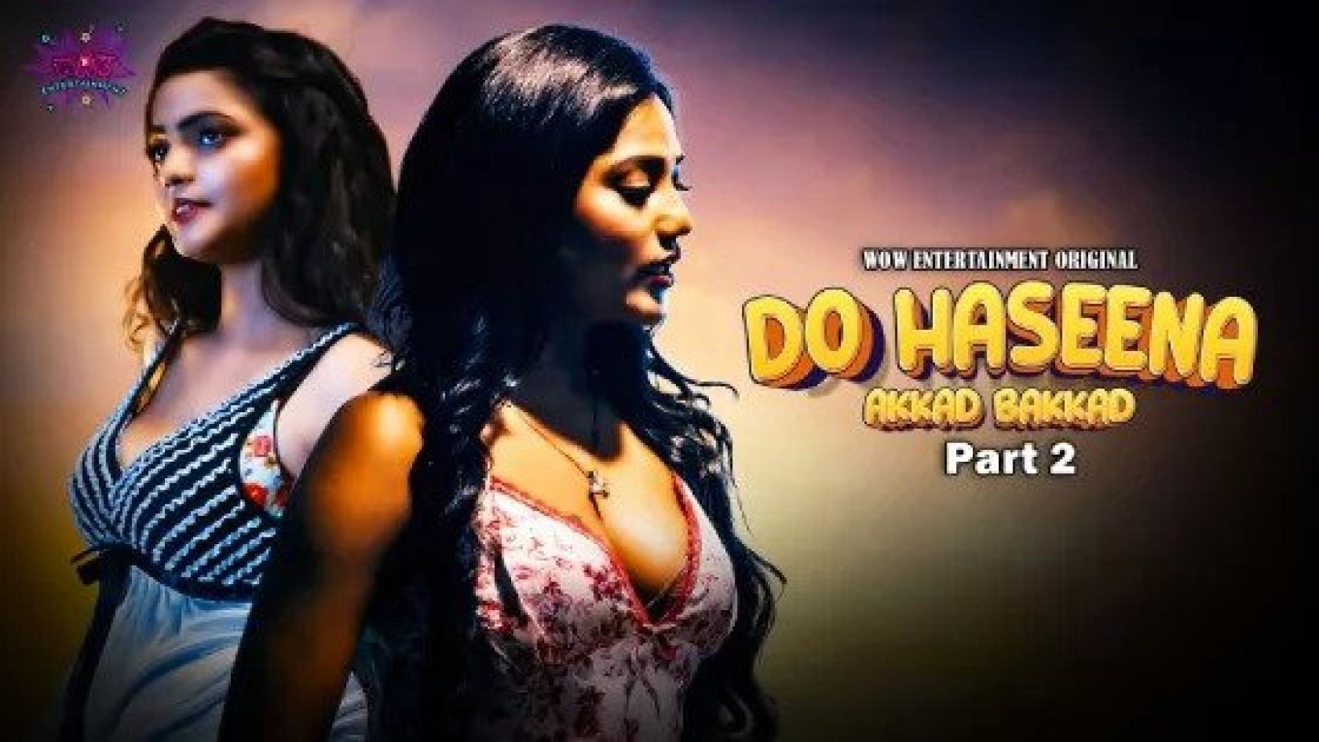Do Haseena (2023) S01E01 Hindi WowEntertainment Hot Web Series WEB-DL