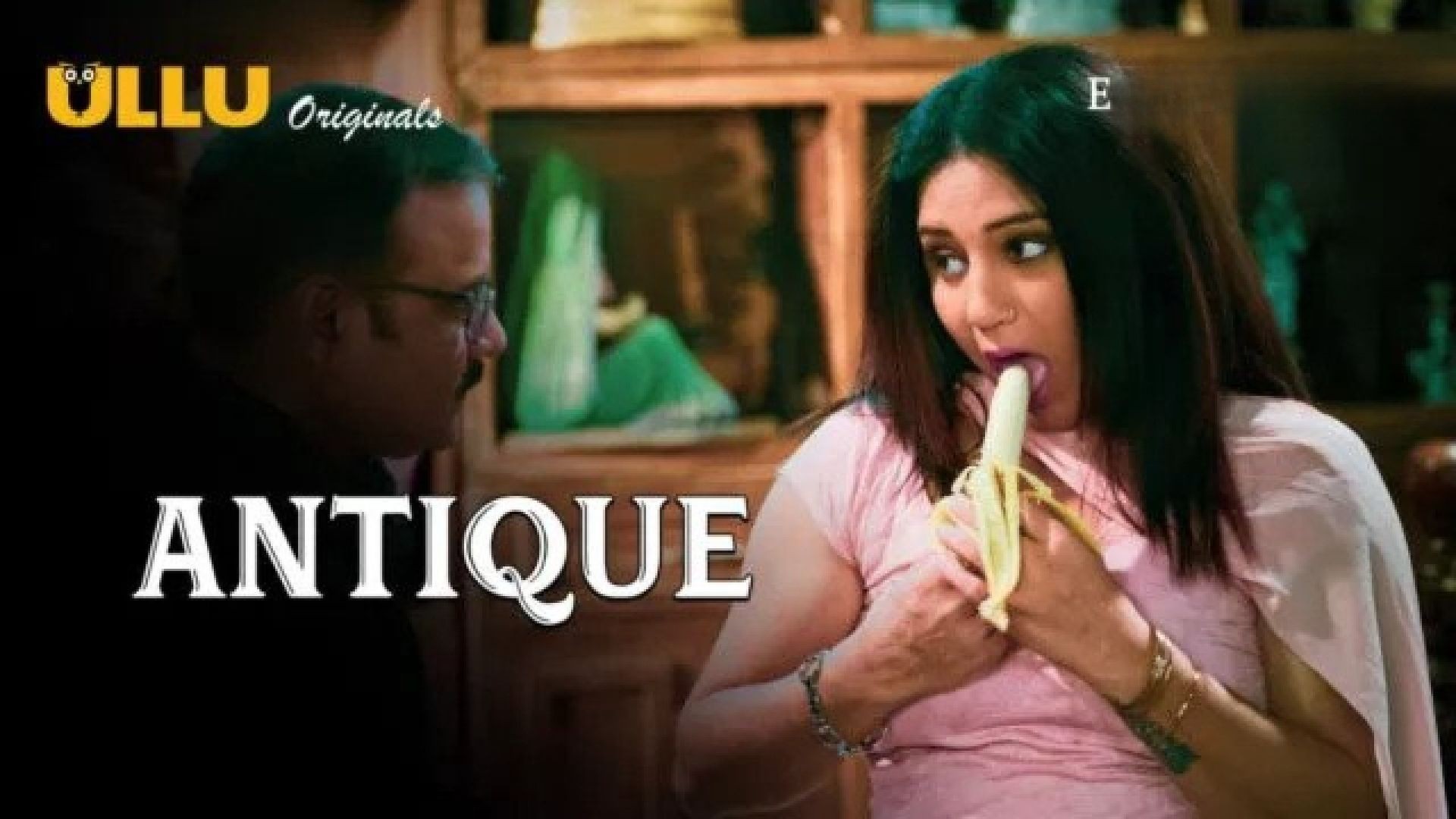 Antique Part 1 (2023) S01 Hindi Ullu Originals Hot Web Series WEB-DL