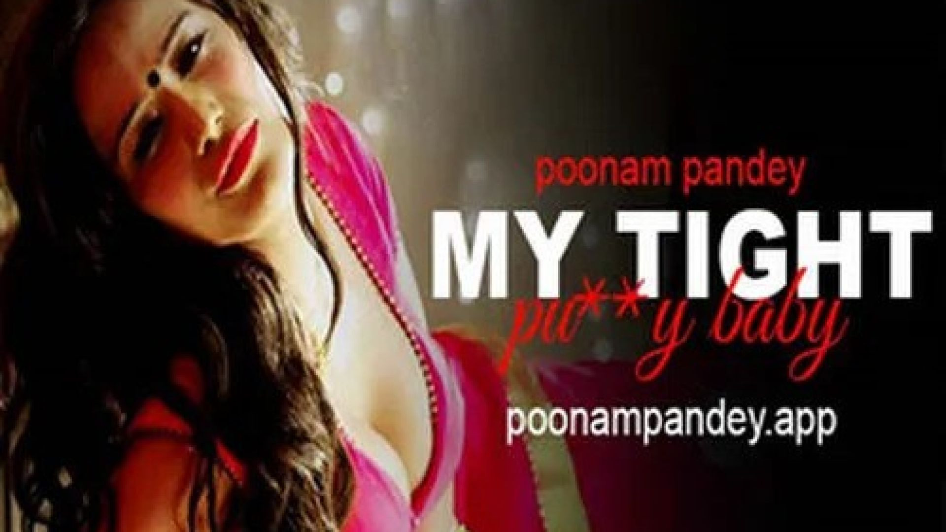 My Tight Pussy (2024) Uncut Hindi Poonam Pandey Solo Short Film