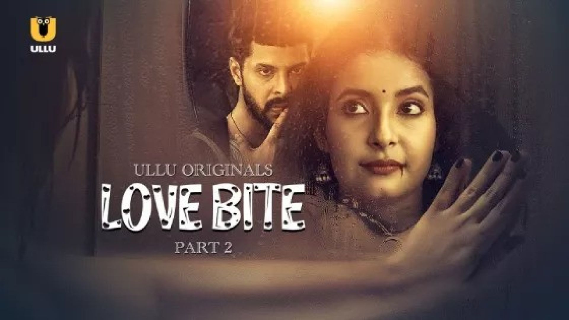 Love Bite Part 2 (2024) S01 Hindi Ullu Hot Web Series WEB-DL