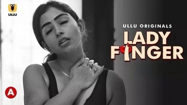 Lady Finger (2022) S01 Hindi Ullu WEB-DL