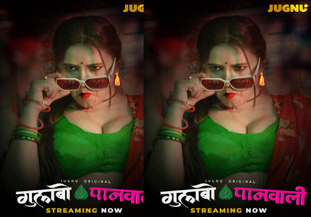 Gulabo Panwali (2025) UNRATED S01E01T02 Jugnu Hot Series